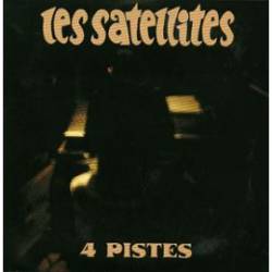 Les Satellites : 4 Pistes